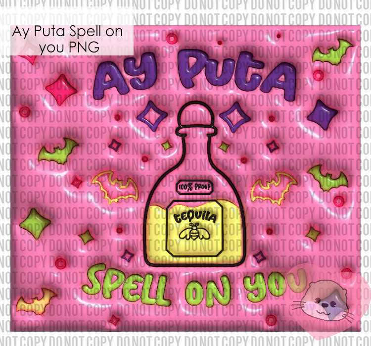 Ay Puta Spell On You 20 oz Wrap *PNG